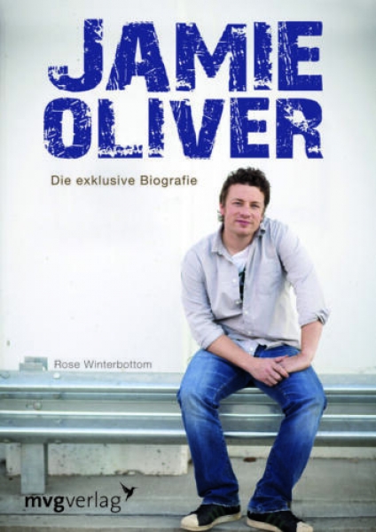 Jamie Oliver - Die exklusive Biografie von Rose Winterbottom